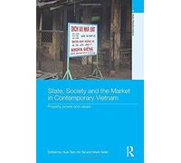 State, Society And The Market In Contemporary Vietnam