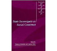 State Sovereignty As Social Construct, Cambridge Studies in International Relations