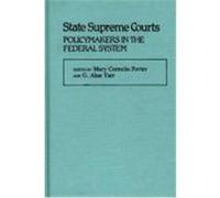 State Supreme Courts, CONTRIBUTIONS IN LEGAL STUDIES G. Alan Tarr, Mary Cornelia Porter (Auteur)