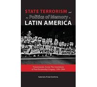 State Terrorism And The Politics Of Memory In Latin America