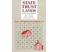 State Trust Lands: History, Management, And Sustainable Use