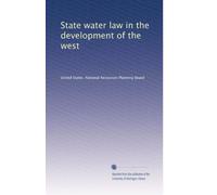 State water law in the development of the west