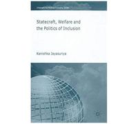Statecraft, Welfare And The Politics Of Inclusion
