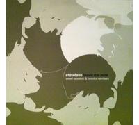 Stateless - Leave Me Now Remixes