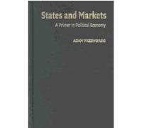 States and Markets Adam Przeworski (Auteur)