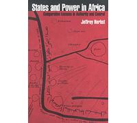 States and Power in Africa: Comparative Lessons in Authority and Control