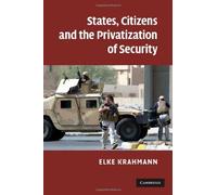 States, Citizens And The Privatisation Of Security