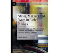 States, Markets And Wars In Global History