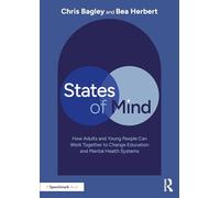 States of Mind: How Adults and Young People Can Work Together to Change Education and Mental Health Systems