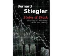 States of Shock by Bernard Centre GeorgesPompidou Stiegler Bernard Centre GeorgesPompidou Stiegler (Auteur)