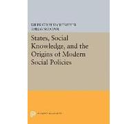 States, Social Knowledge, and the Origins of Modern Social Policies - [Version Originale] Dietrich Rueschemeyer, Theda Skocpol (Auteur)