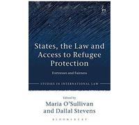 States, The Law And Access To Refugee Protection