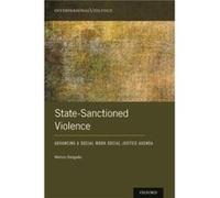 StateSanctioned Violence - Delgado Melvin Professor Professor Boston University School of Social Work - Oxford University Press Inc - Livre en Anglais - H Delgado Melvin Professor Professor Boston Uni