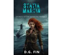 Statia Martin: Secrets of the Bermuda Triangle: A Paranormal Adventure Romance novel; also a science fiction adventure romance paranormal book