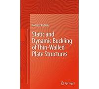 Static And Dynamic Buckling Of Thin-Walled Plate Structures
