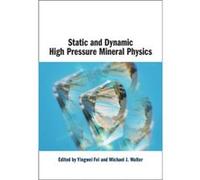 Static and Dynamic High Pressure Mineral Physics Static and Dynamic High Pressure Mineral Physics (Auteur)