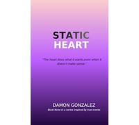 Static Heart: Survival in New York: A Gay Man's Journey (Book Three)