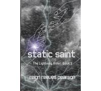 Static Saint: The Lightning Rider Book 1