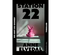Station 22. Wo bist du sicher?: Thriller | Ein nordischer Thriller, eisiger als ein Wintermorgen in Oslo