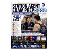 Station Agent Exam Prep 2026-2027: MTA New York City Transit: The Complete 7-in-1 Bible: Study Guide · 10 Full-Length Practice Exams (894 Questions) · 500+ Flashcards · 10 QR Code Video Tutorials ·