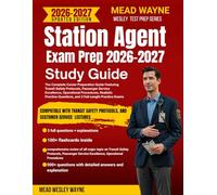 Station Agent Exam Prep 2026-2027 Study Guide: The Complete Career Preparation Guide Featuring Transit Safety Protocols, Passenger Service Excellence, ... Questions, and 3 Full-Length Practice Exams
