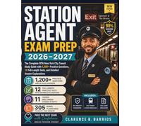 STATION AGENT EXAM PREP 2026-2027: The Complete MTA New York City Transit Study Guide with 1,200+ Practice Questions, 12 Full-Length Tests, and Detailed Answer Explanations