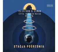 Station intermédiaire - Clifford D. Simak (Hörbuch auf Polnisch)