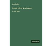 Station Life in New Zealand: in large print