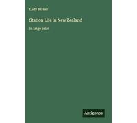 Station Life in New Zealand: in large print