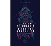 Station Métropolis Direction Coruscant Ville, science-fiction et sciences sociales - Alain Musset - Le Belial Eds - broché - Essai