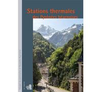 Stations thermales des pyrenees bearnaises (geste) - Vivianne Delpech - Geste - broché - Monographie