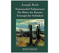 Stationschef Fallmerayer / Die Büste Des Kaisers / Triumph Der Schönheit