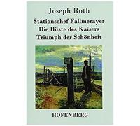 Stationschef Fallmerayer / Die Büste Des Kaisers / Triumph Der Schönheit