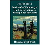 Stationschef Fallmerayer / Die Büste Des Kaisers / Triumph Der Schönheit (Großdruck)