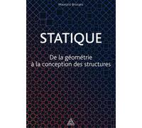 Statique De la géométrie à la conception des structures. - Maurizio Brocato - Presses De L'ecole Nationale Des Ponts Et Chaussees - broché - Etude