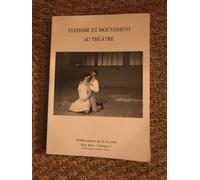 Statisme Et Mouvement Au Théâtre