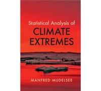 Statistical Analysis of Climate Extremes by Manfred Mudelsee Manfred Mudelsee (Auteur)