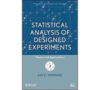 Statistical Analysis of Designed Experiments, Wiley Series in Probability and Statistics Ajit C. Tamhane (Auteur)