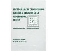 Statistical Analysis of Longitudinal Categorical Date in the Social and Behavioral Sciences Alexander Von Eye, Keith E. Niedermeier (Auteur)