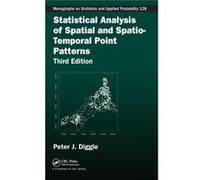 Statistical Analysis Of Spatial And Spatio-Temporal Point Patterns, Third Edition (Chapman & Hall/Crc Monographs On Statistics & Applied Probability) (Hardcover) Peter J Diggle, (Auteur)