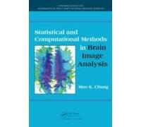 Statistical And Computational Methods In Brain Image Analysis