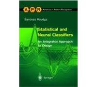 Statistical and Neural Classifiers, Advances in Pattern Recognition Sarunas Raudys (Auteur)