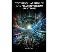 Statistical Arbitrage and Mean Reversion Strategies