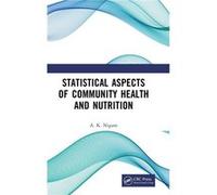 Statistical Aspects of Community Health and Nutrition - A. K. Nigam - Taylor amp Francis Ltd - Livre en Anglais - Hardback A. K. NigamA. K. Nigam (Auteur)