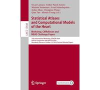 Statistical Atlases and Computational Models of the Heart. Workshop, Cmrxrecon and Mbas Challenge Papers.: 15th International Workshop, Stacom 2024, ... October 10, 2024, Revised Selected Papers