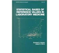 Statistical Bases of Reference Values in Laboratory Medicine, Statistics: A Series of Textbooks and Monogrphs James C. Boyd (Auteur)