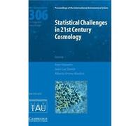 Statistical Challenges in 21st Century Cosmology IAU S306 - Cambridge University Press - Cambridge University Press - Livre en Anglais - Hardback Cambridge University PressCambridge University Press (