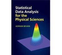 Statistical Data Analysis for the Physical Sciences - Adrian Queen Mary University of London Bevan - Cambridge University Press - Livre en Anglais - Paper Adrian Queen Mary University of London BevanA