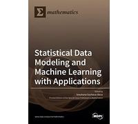 Statistical Data Modeling And Machine Learning With Applications