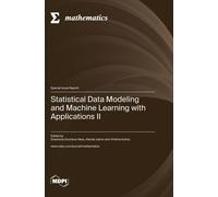 Statistical Data Modeling And Machine Learning With Applications Ii